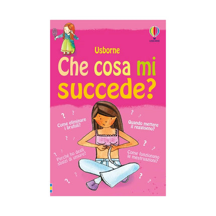 Copertina libro CHE COSA MI SUCCEDE? (RAGAZZE). EDIZ. IL