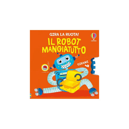 Copertina libro IL ROBOT MANGIATUTTO. EDIZ. A COLORI