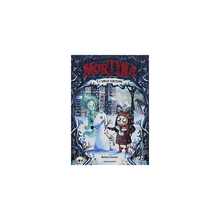 Copertina libro MORTINA E L'AMICO FANTASMA. EDIZ. A COLO