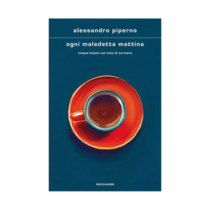 Copertina libro OGNI MALEDETTA MATTINA. CINQUE LEZIONI S