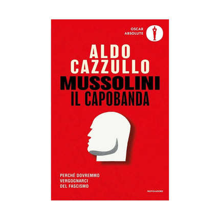 Copertina libro MUSSOLINI IL CAPOBANDA. PERCHÉ DOVREMMO