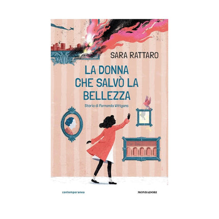 Copertina libro LA DONNA CHE SALVÒ LA BELLEZZA. STORIA D