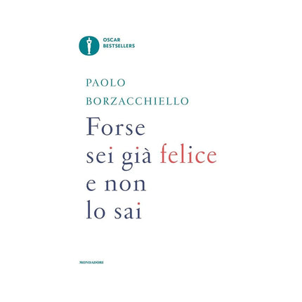 Copertina libro FORSE SEI GIÀ FELICE E NON LO SAI