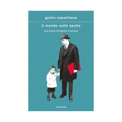 Copertina libro IL MONDO SULLE SPALLE. UNA STORIA FAMILI