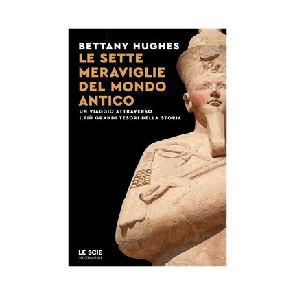 Copertina libro LE SETTE MERAVIGLIE DEL MONDO ANTICO. UN
