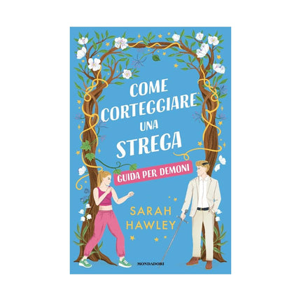 Copertina libro COME CORTEGGIARE UNA STREGA. GUIDA PER D