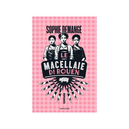 Copertina libro LE MACELLAIE DI ROUEN