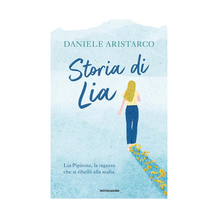 Copertina libro STORIA DI LIA. LIA PIPITONE, LA RAGAZZA
