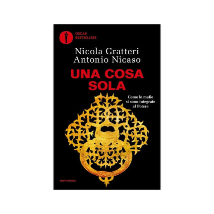 Copertina libro UNA COSA SOLA. COME LE MAFIE SI SONO INT