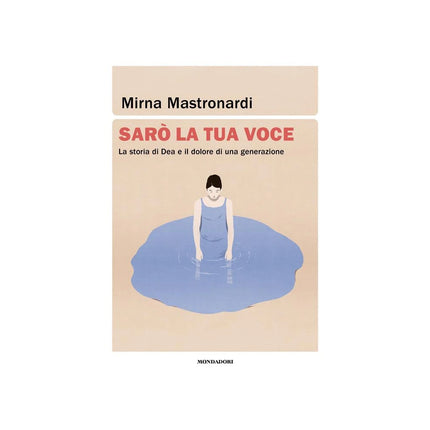 Copertina libro SARÒ LA TUA VOCE. LA STORIA DI DEA E IL