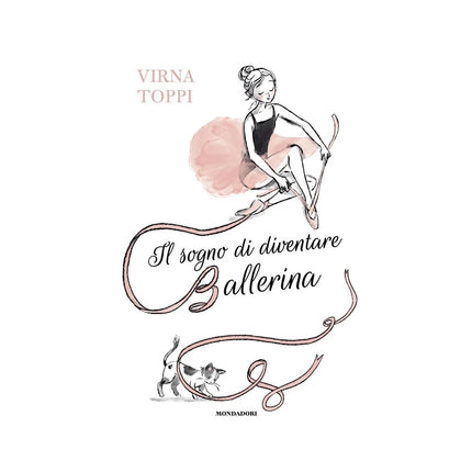Copertina libro IL SOGNO DI DIVENTARE BALLERINA