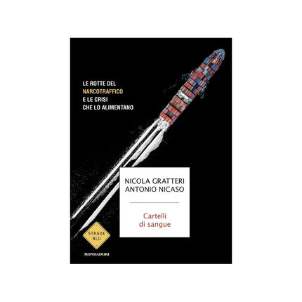 Copertina libro CARTELLI DI SANGUE. LE ROTTE DEL NARCOTR