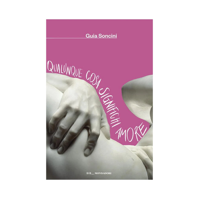 Copertina libro QUALUNQUE COSA SIGNIFICHI AMORE