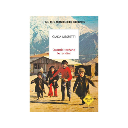 Copertina libro QUANDO TORNANO LE RONDINI. FRIULI 1976:
