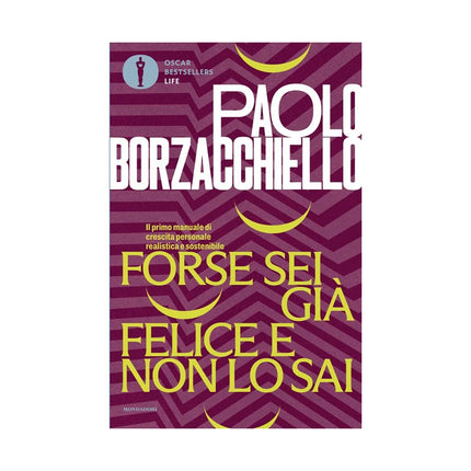 Copertina libro FORSE SEI GIÀ FELICE E NON LO SAI. IL PR