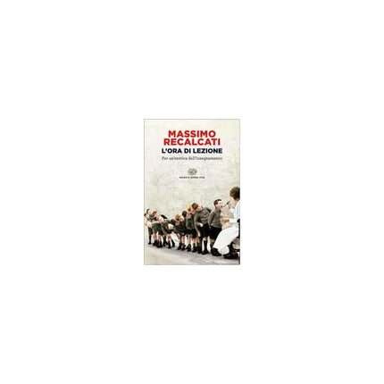 Copertina libro L'ORA DI LEZIONE. PER UN'EROTICA DELL'IN