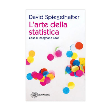 Copertina libro L'ARTE DELLA STATISTICA. COSA CI INSEGNA