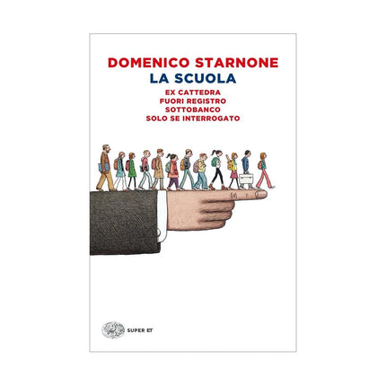 Copertina libro LA SCUOLA: EX CATTEDRA-FUORI REGISTRO-SO