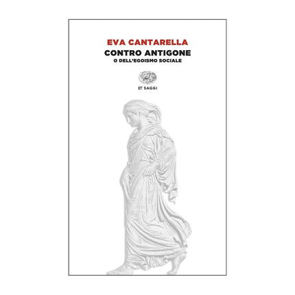 Copertina libro CONTRO ANTIGONE O DELL'EGOISMO SOCIALE