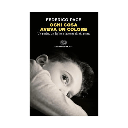 Copertina libro OGNI COSA AVEVA UN COLORE. UN PADRE, UN