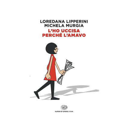 Copertina libro L'HO UCCISA PERCHÉ L'AMAVO
