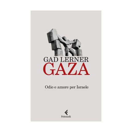 Copertina libro GAZA. ODIO E AMORE PER ISRAELE