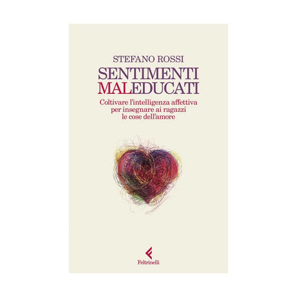 Copertina libro SENTIMENTI MALEDUCATI. COLTIVARE L'INTEL