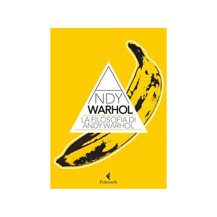 Copertina libro LA FILOSOFIA DI ANDY WARHOL. DA A A B E
