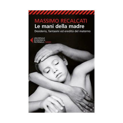 Copertina libro LE MANI DELLA MADRE. DESIDERIO, FANTASMI