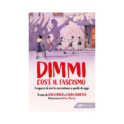 Copertina libro DIMMI COS'È IL FASCISMO. I RAGAZZI DI IE