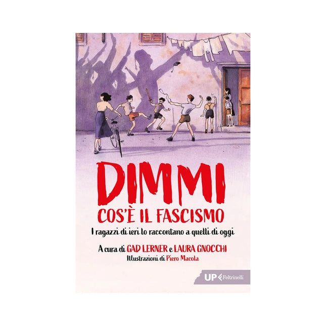 Copertina libro DIMMI COS'È IL FASCISMO. I RAGAZZI DI IE