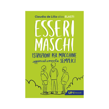 Copertina libro ESSERI MASCHI. ISTRUZIONI PER MACCHINE A