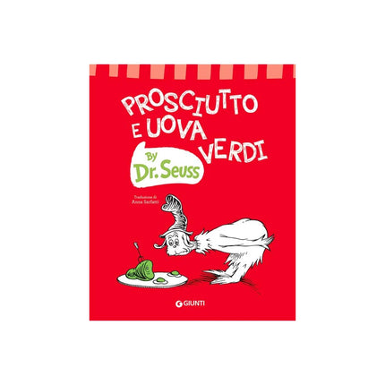 Copertina libro PROSCIUTTO E UOVA VERDI. EDIZ. A COLORI