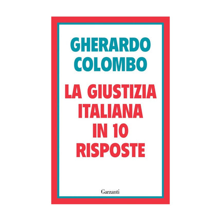 Copertina libro LA GIUSTIZIA ITALIANA IN 10 RISPOSTE. RE