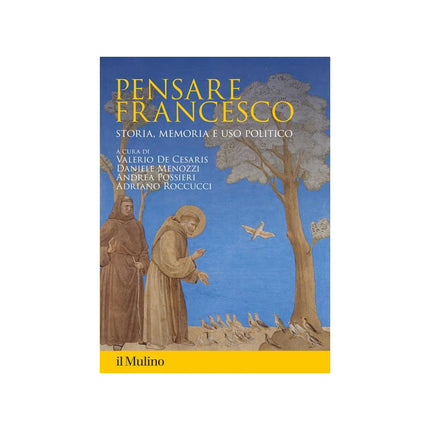 Copertina libro PENSARE FRANCESCO. STORIA, MEMORIA E USO