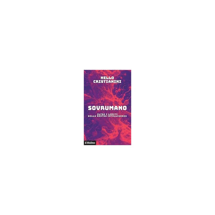 Copertina libro SOVRUMANO. OLTRE I LIMITI DELLA NOSTRA I