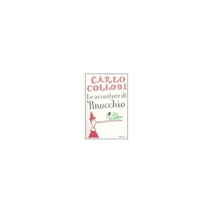 Copertina libro LE AVVENTURE DI PINOCCHIO. EDIZ. INTEGRA