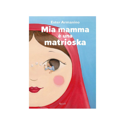 Copertina libro MIA MAMMA È UNA MATRIOSKA. EDIZ. A COLOR