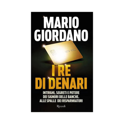 Copertina libro I RE DI DENARI. INTRIGHI, SEGRETI E POTE