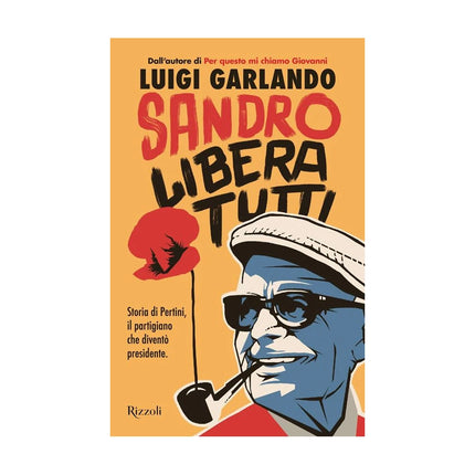 Copertina libro SANDRO LIBERA TUTTI. STORIA DI PERTINI,