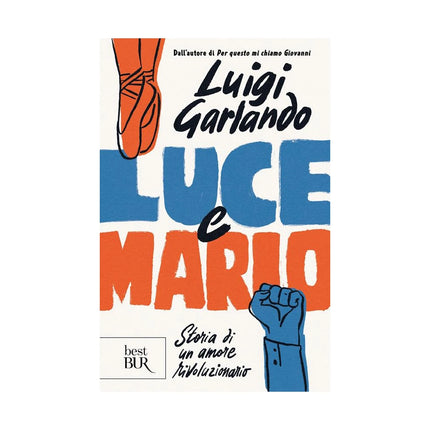 Copertina libro LUCE E MARIO. STORIA DI UN AMORE RIVOLUZ