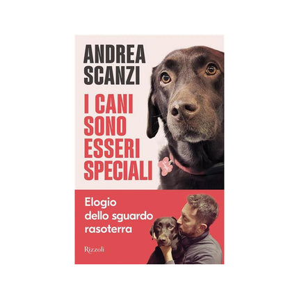 Copertina libro I CANI SONO ESSERI SPECIALI. ELOGIO DELL