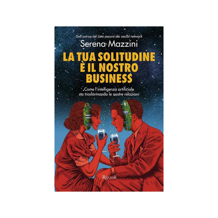 Copertina libro LA TUA SOLITUDINE È IL NOSTRO BUSINESS.