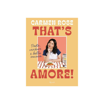 Copertina libro THAT'S AMORE! PASTA, VERDURE E BELLA MUS