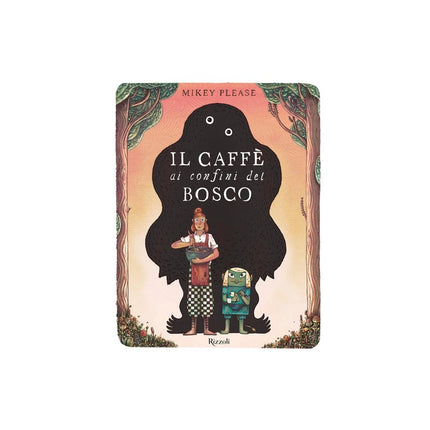 Copertina libro IL CAFFÈ AI CONFINI DEL BOSCO. EDIZ. ILL