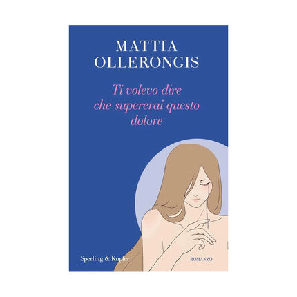Copertina libro TI VOLEVO DIRE CHE SUPERERAI QUESTO DOLO