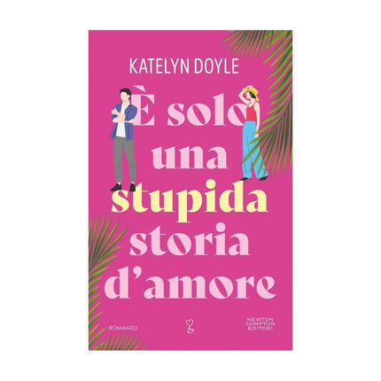Copertina libro È SOLO UNA STUPIDA STORIA D'AMORE