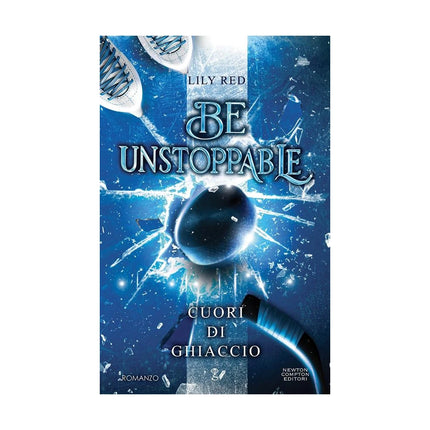 Copertina libro BE UNSTOPPABLE. CUORI DI GHIACCIO