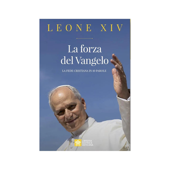 Copertina libro LA FORZA DEL VANGELO. LA FEDE CRISTIANA