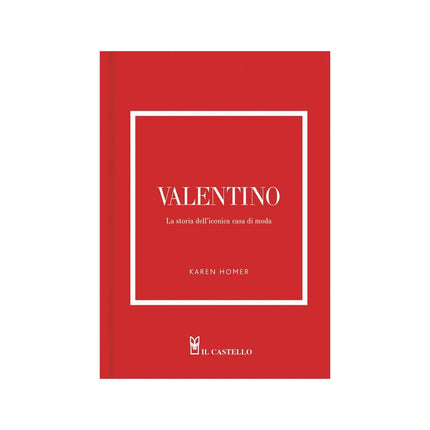 Copertina libro VALENTINO. LA STORIA DELL'ICONICA CASA D